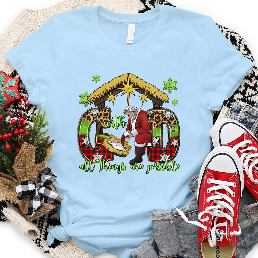 With God All Things Are Possible Nativity Christmas T-Shirt