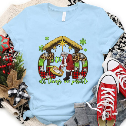 With God All Things Are Possible Nativity Christmas T-Shirt