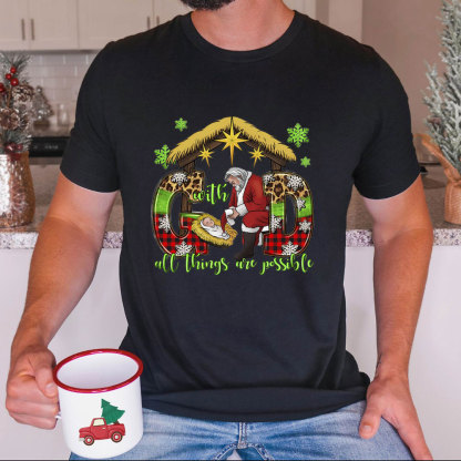 With God All Things Are Possible Nativity Christmas T-Shirt