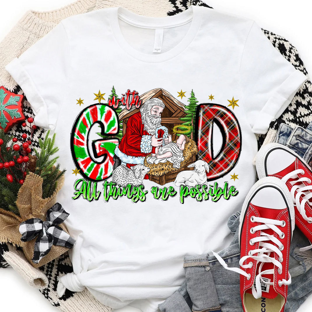 With God All Things Are Possible With Santa Claus Tee