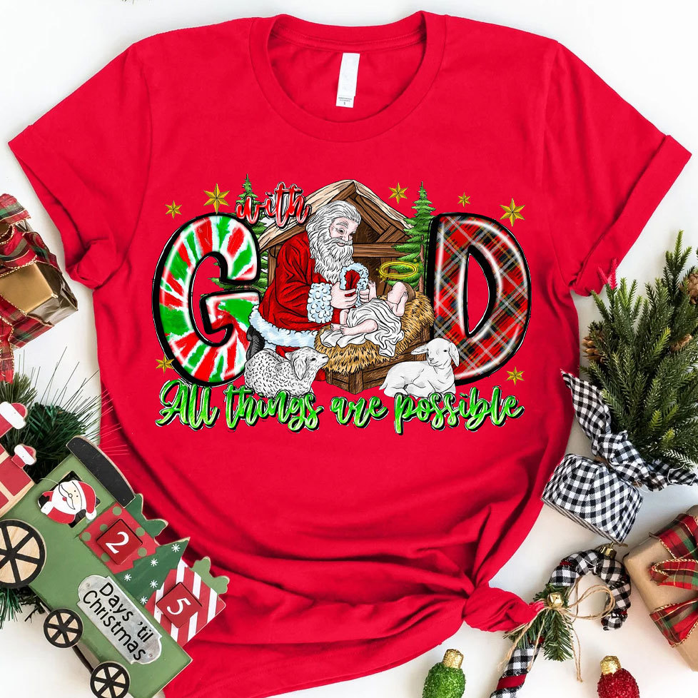 With God All Things Are Possible With Santa Claus Tee