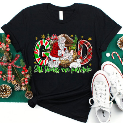 With God All Things Are Possible With Santa Claus Tee