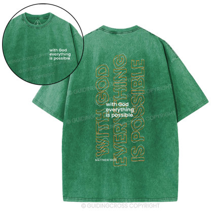 With God Wverything Is Possible Chrisitan Washed T-Shirt