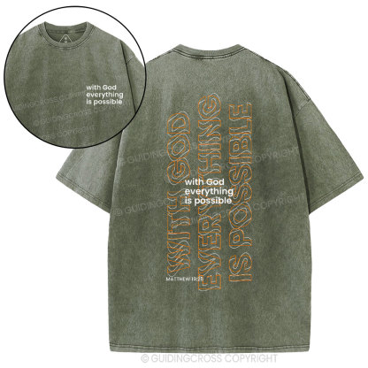 With God Wverything Is Possible Chrisitan Washed T-Shirt
