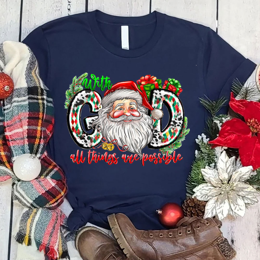 With God all things are possible with Santa Claus T-Shirt
