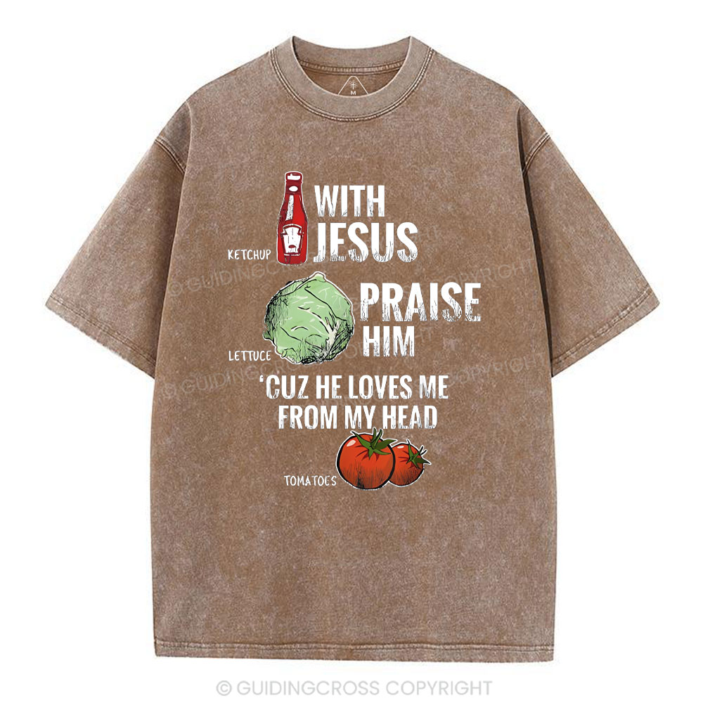 With Jesus Chrsitian Washed T-Shrit