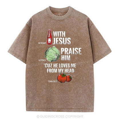 With Jesus Chrsitian Washed T-Shrit