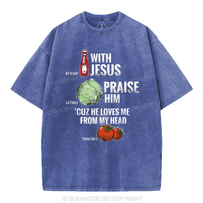 With Jesus Chrsitian Washed T-Shrit