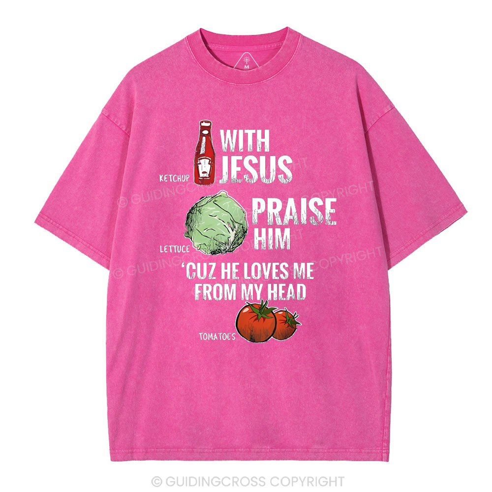 With Jesus Chrsitian Washed T-Shrit