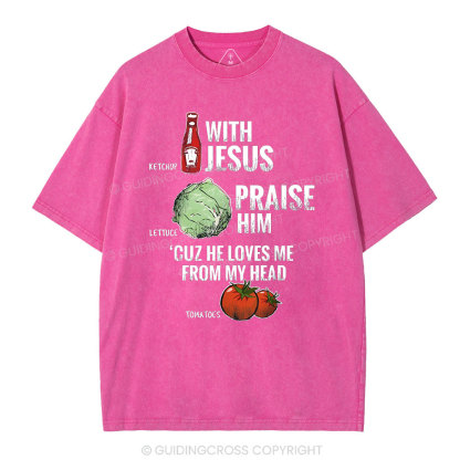 With Jesus Chrsitian Washed T-Shrit