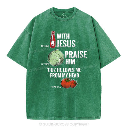 With Jesus Chrsitian Washed T-Shrit
