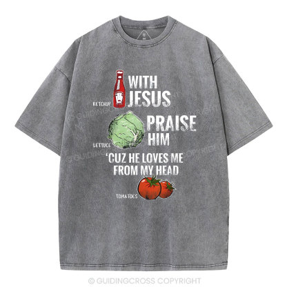 With Jesus Chrsitian Washed T-Shrit