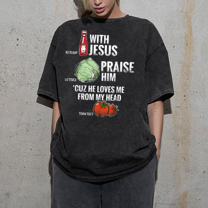 With Jesus Chrsitian Washed T-Shrit