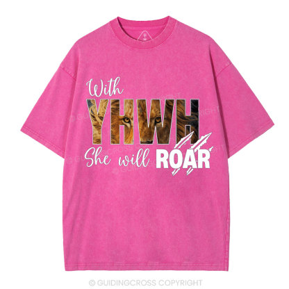 With YHWH She Will Roar Christian Washed T-Shirt