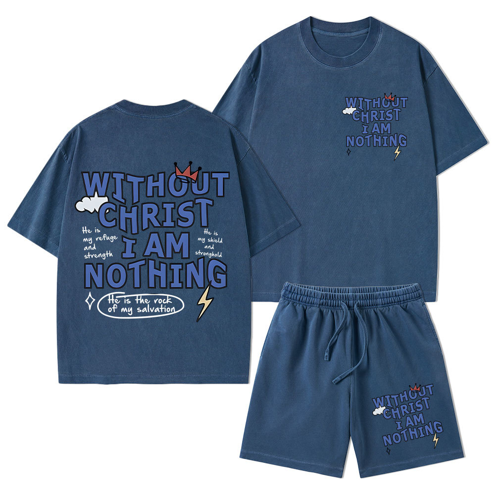 Without Christ I Am Nothing Christian Washed T-Shirt & Shorts