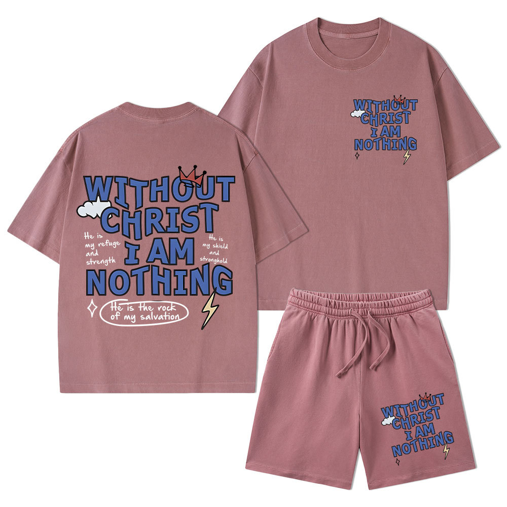 Without Christ I Am Nothing Christian Washed T-Shirt & Shorts