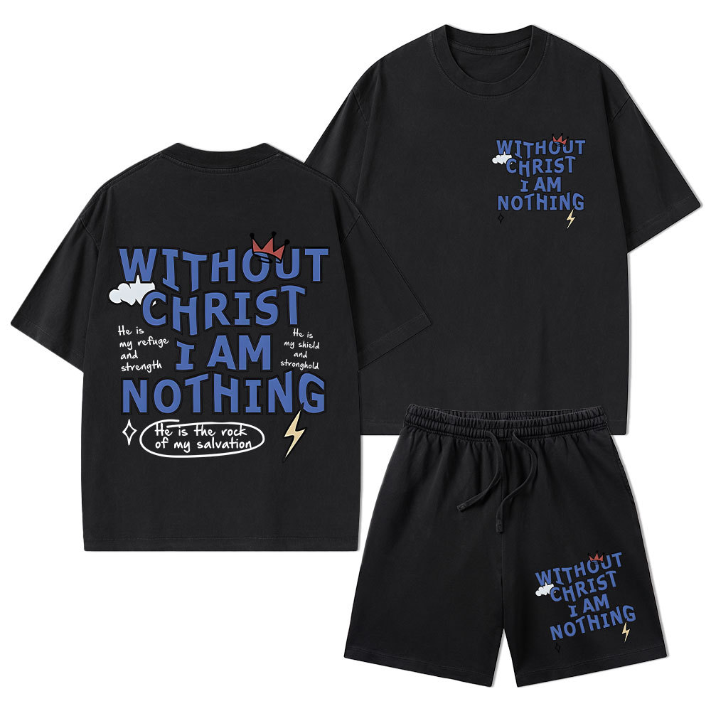 Without Christ I Am Nothing Christian Washed T-Shirt & Shorts