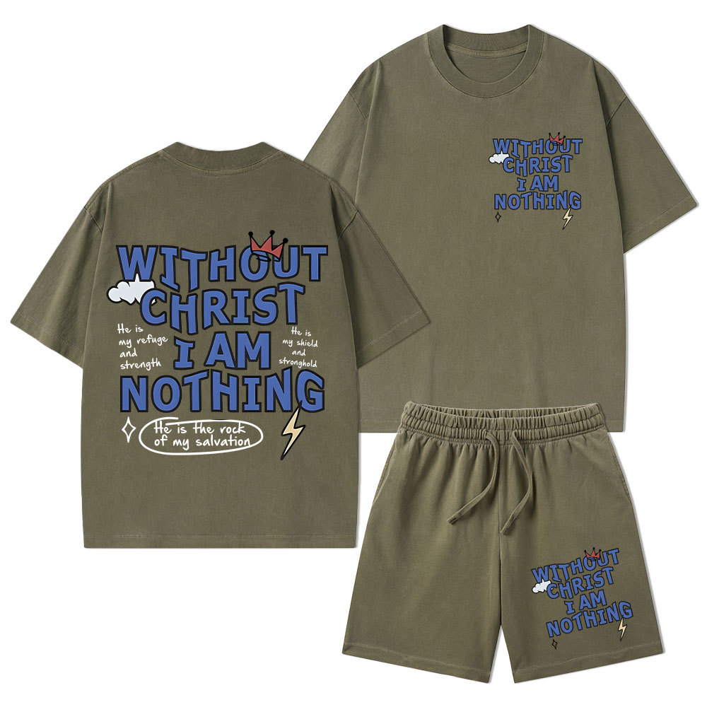 Without Christ I Am Nothing Christian Washed T-Shirt & Shorts