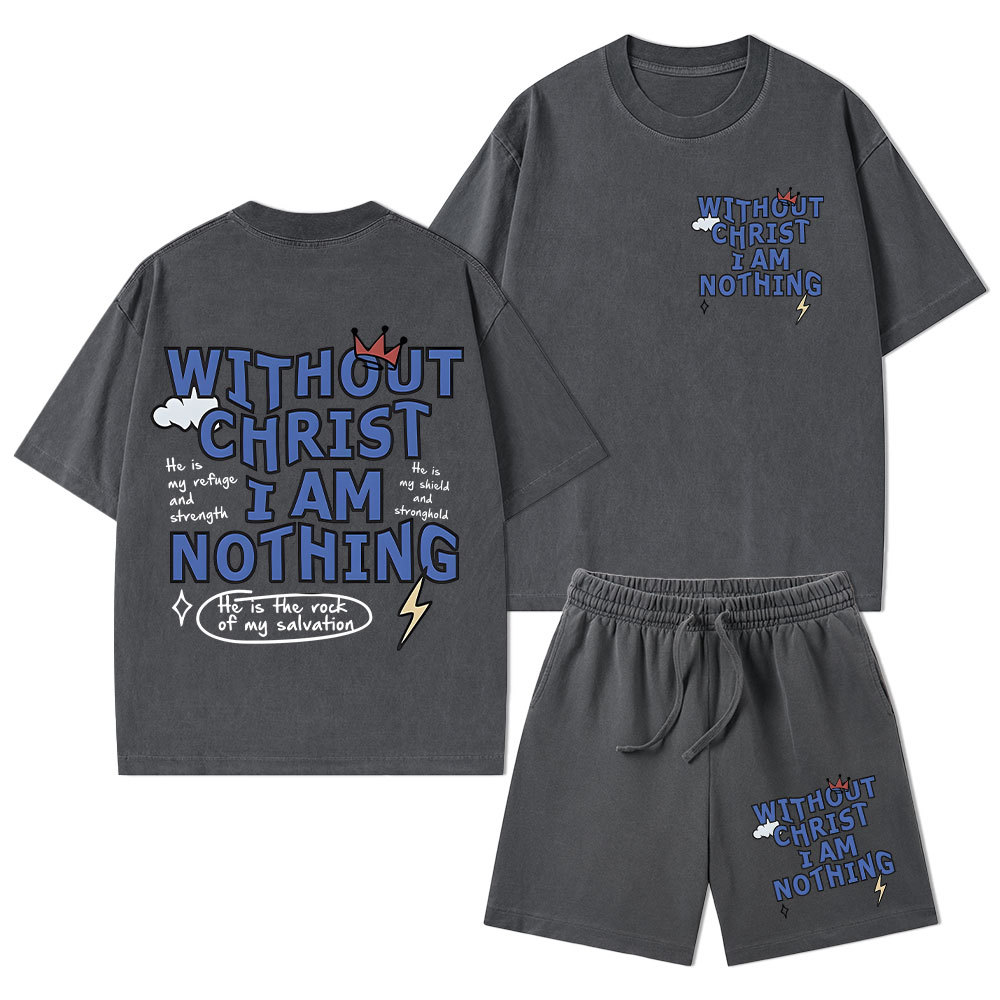 Without Christ I Am Nothing Christian Washed T-Shirt & Shorts