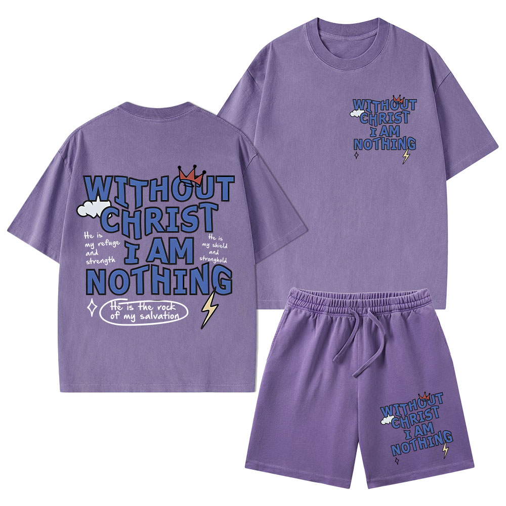 Without Christ I Am Nothing Christian Washed T-Shirt & Shorts