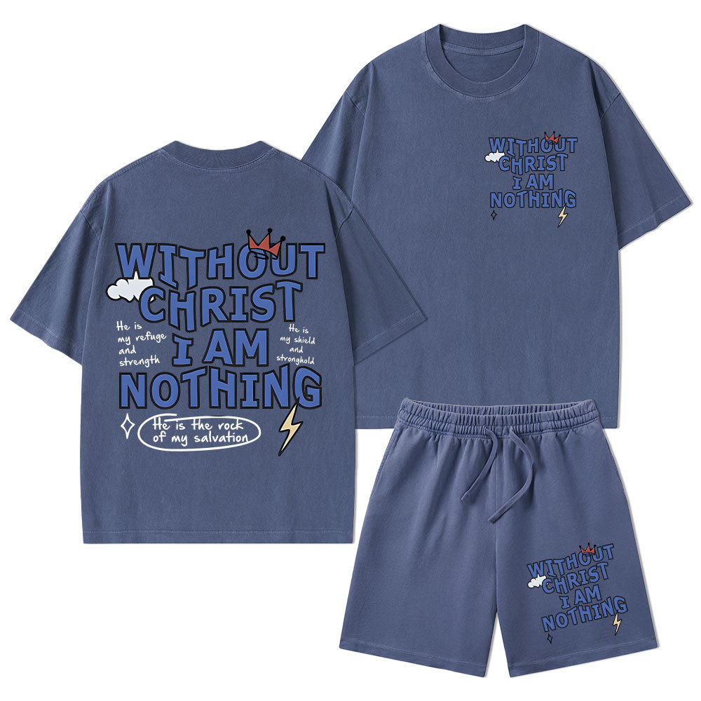 Without Christ I Am Nothing Christian Washed T-Shirt & Shorts