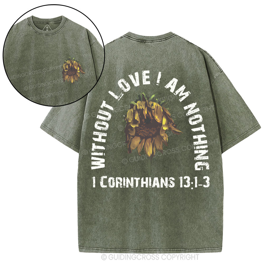 Without Love I Am Nothing Christian Washed T-Shirt