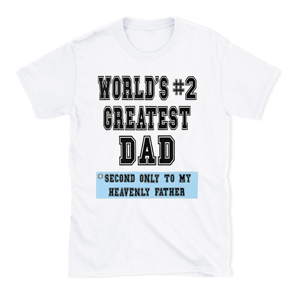 World's Createst Dad Christian T-Shirt