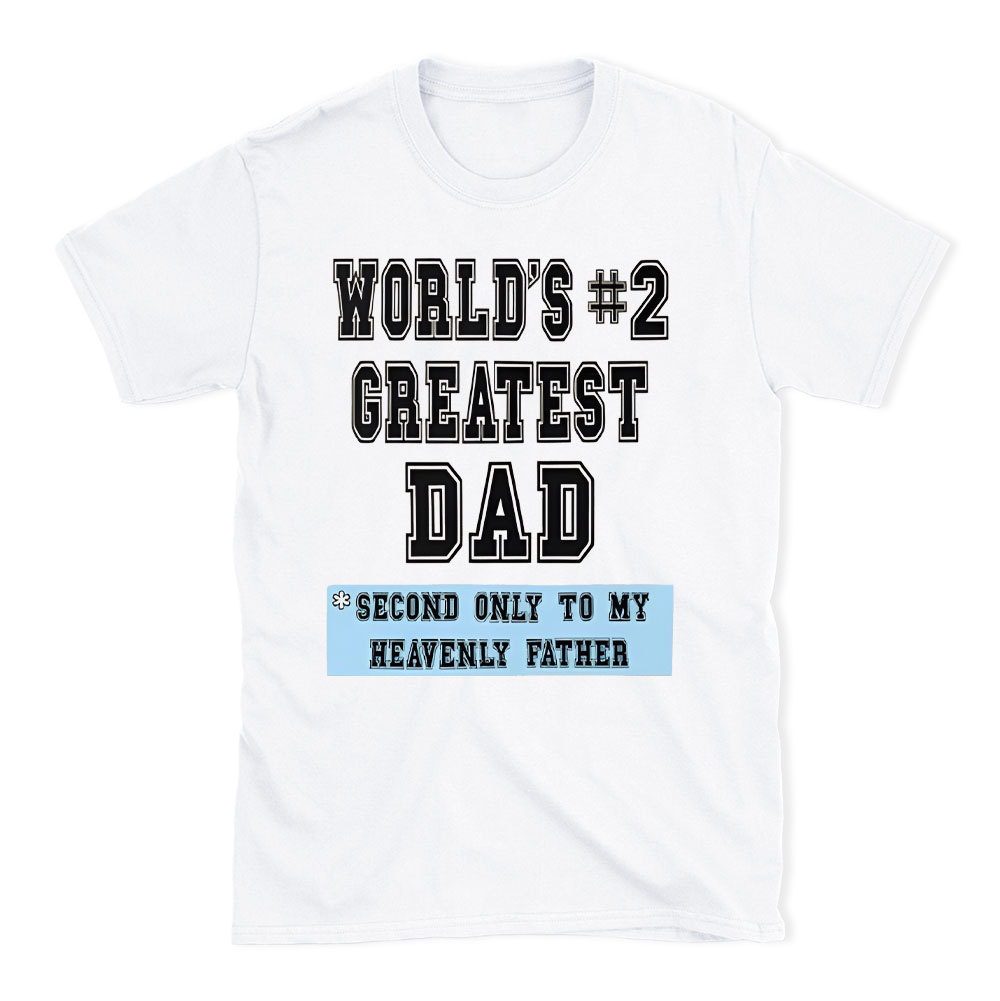 World's Createst Dad Christian T-Shirt
