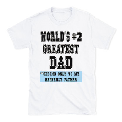World's Createst Dad Christian T-Shirt