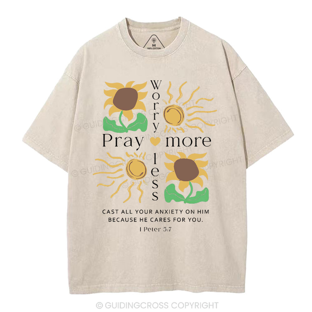 Worry Less Peay More Christian Washed T-Shirt