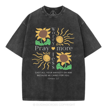 Worry Less Peay More Christian Washed T-Shirt