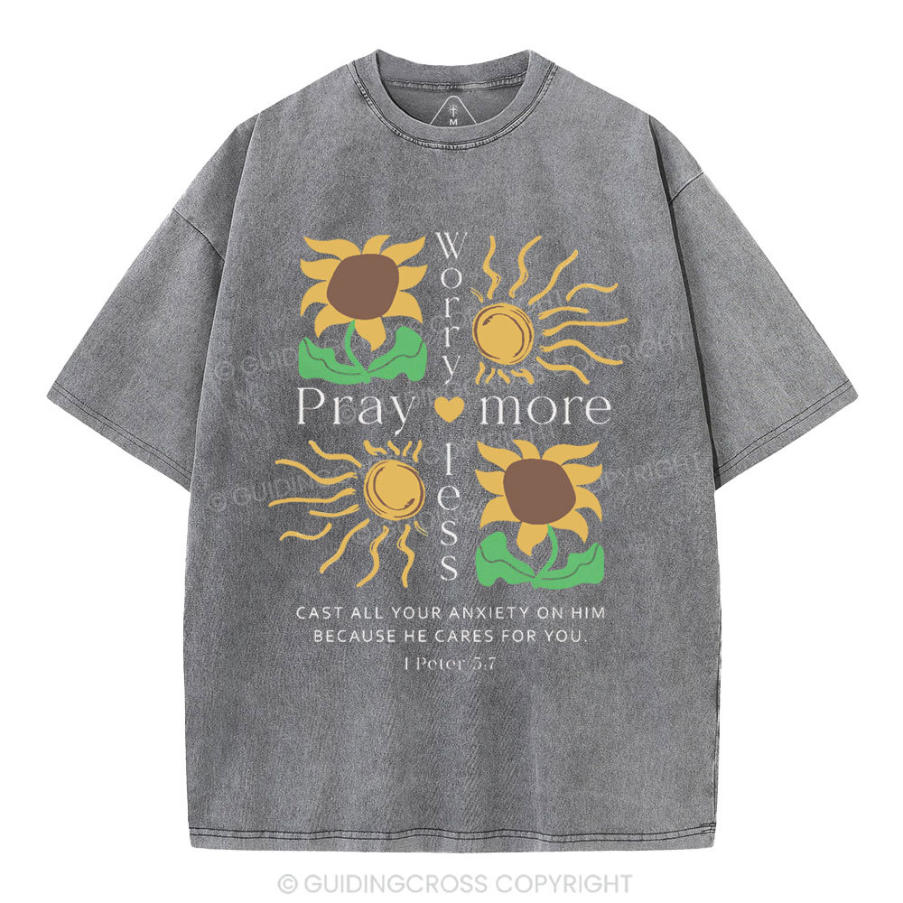 Worry Less Peay More Christian Washed T-Shirt