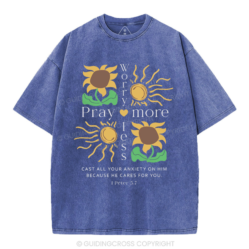 Worry Less Peay More Christian Washed T-Shirt