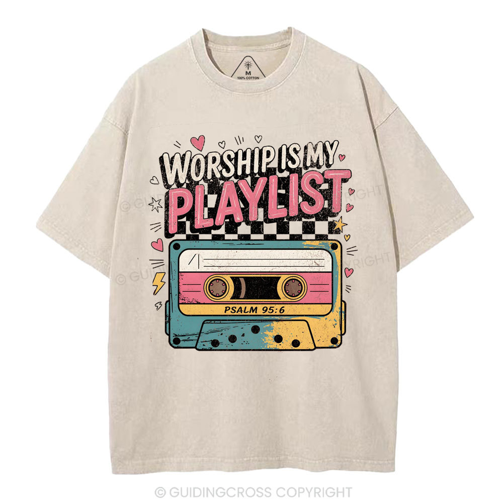 Worship Is My Playist Christian Washed T-Shirt