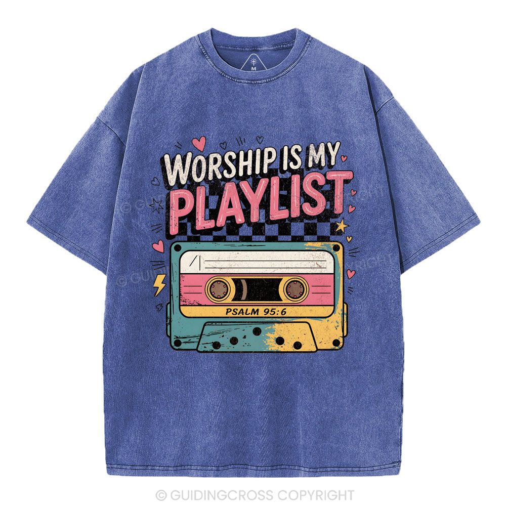 Worship Is My Playist Christian Washed T-Shirt