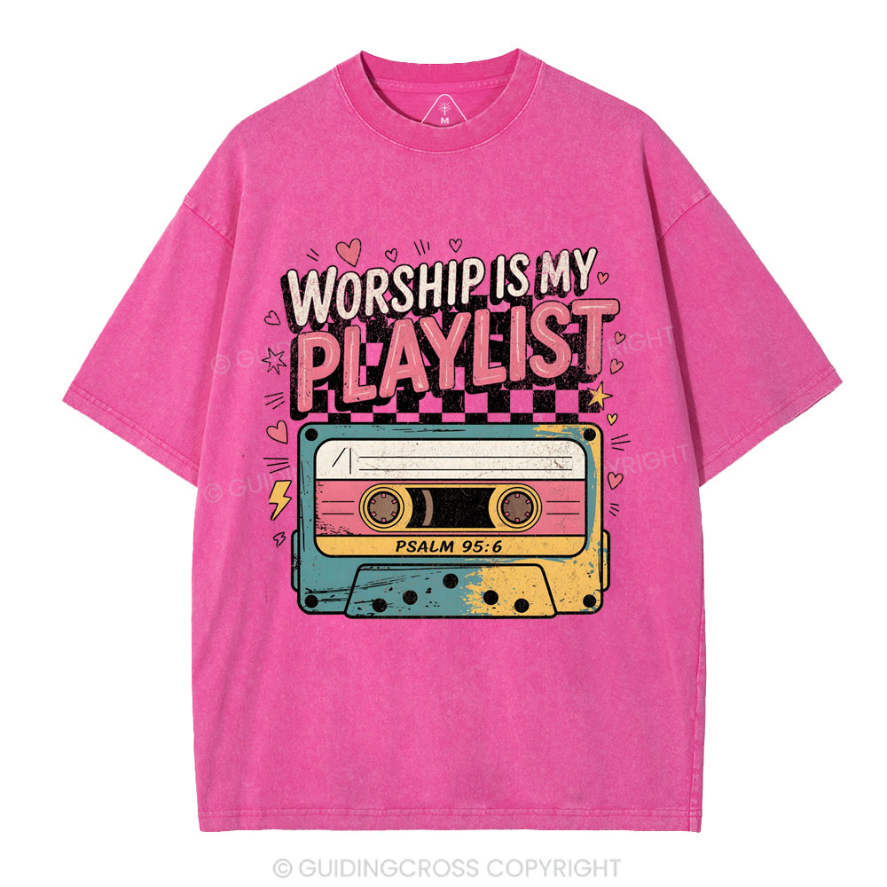 Worship Is My Playist Christian Washed T-Shirt