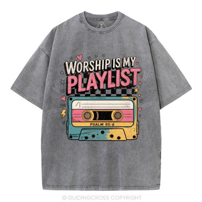 Worship Is My Playist Christian Washed T-Shirt