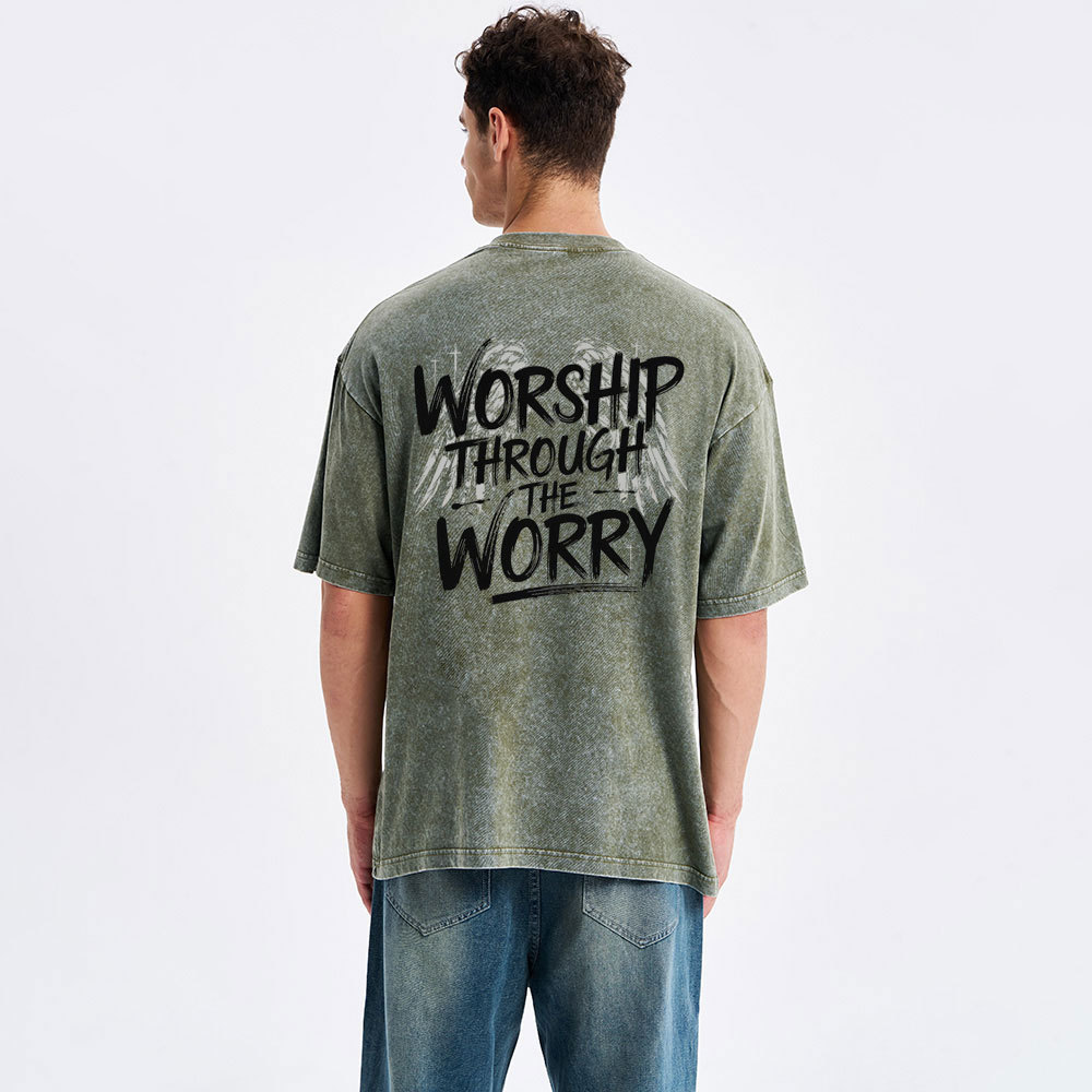 Worship Through The Worry Christian Washed T-Shirt