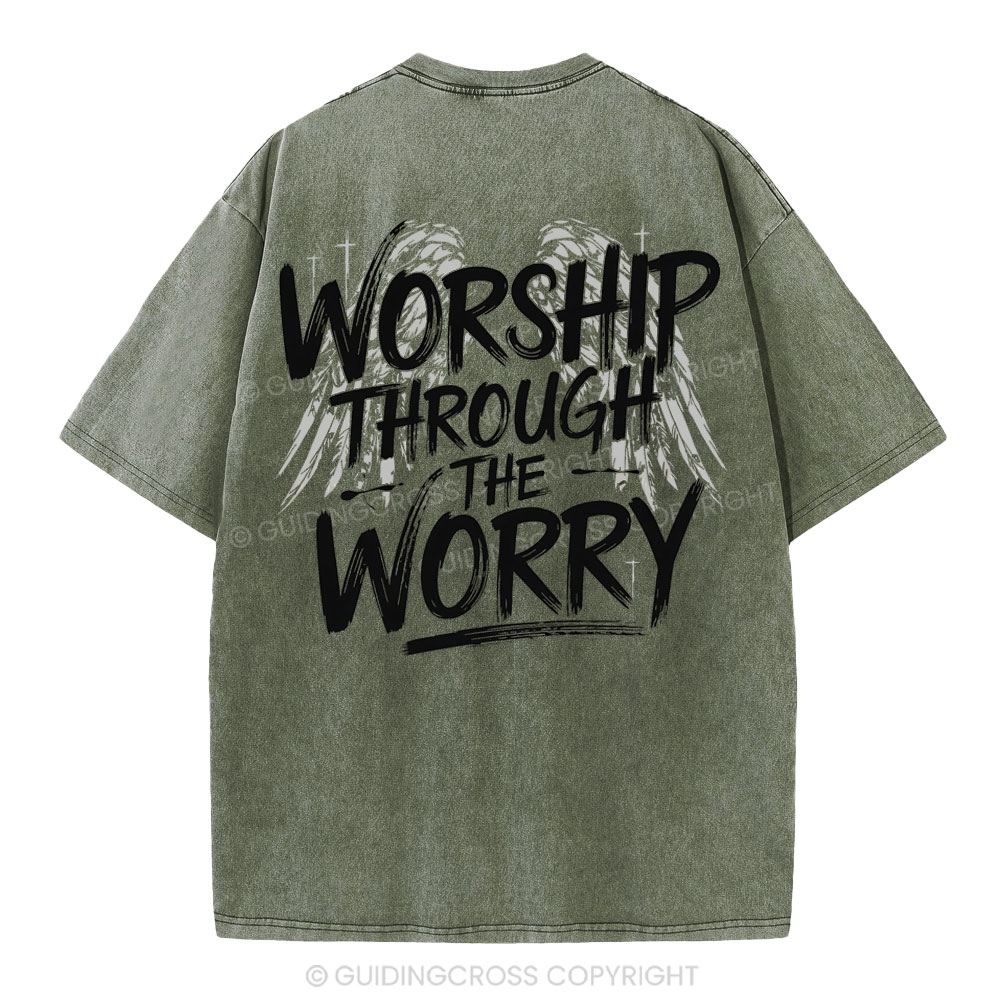 Worship Through The Worry Christian Washed T-Shirt