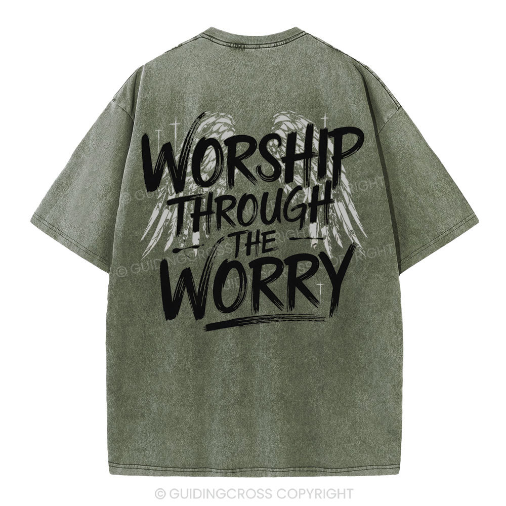 Worship Through The Worry Christian Washed T-Shirt