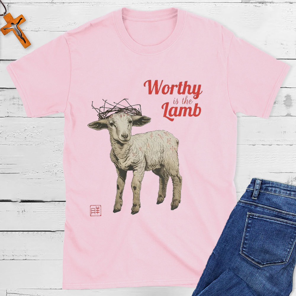 Worthy Is The Lamb Christian T-Shirt