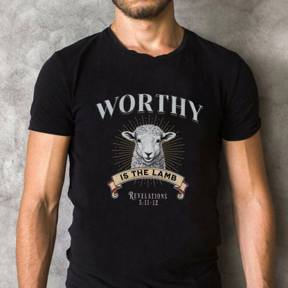 Worthy Is The Lamb Christian T-Shirt