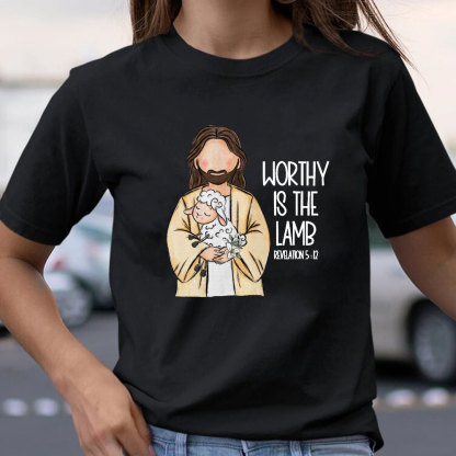Worthy Is The Lamb Christian T-Shirt