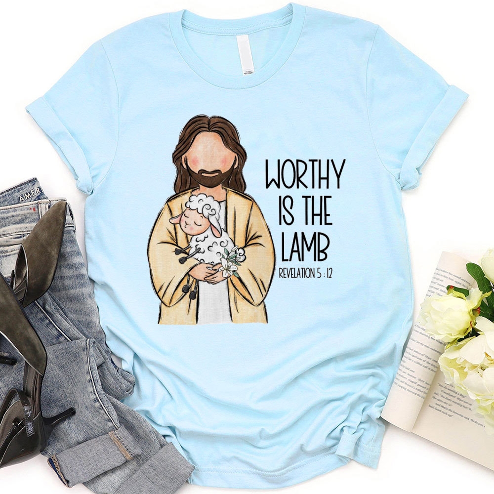 Worthy Is The Lamb Christian T-Shirt