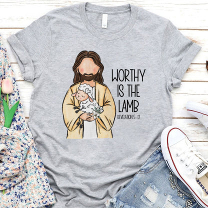 Worthy Is The Lamb Christian T-Shirt