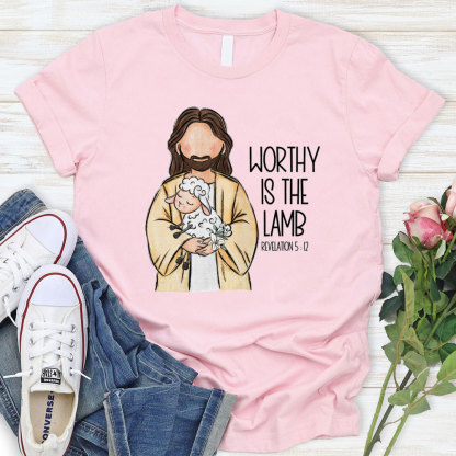 Worthy Is The Lamb Christian T-Shirt