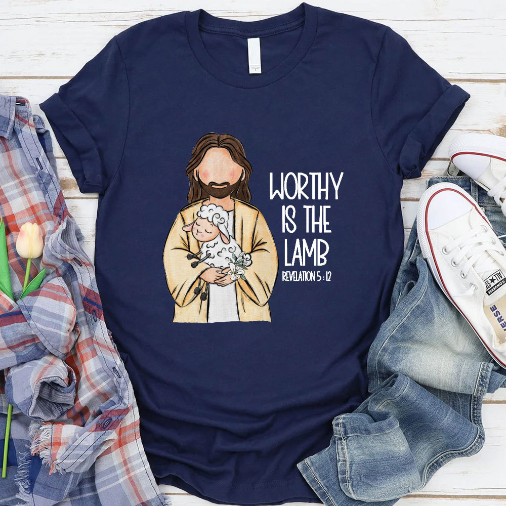 Worthy Is The Lamb Christian T-Shirt