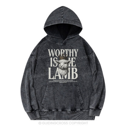 Worthy Is The Lamb Christian Washed Hoodie 