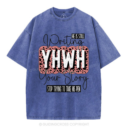 Writing YHWH Your Story Christian Washed T-Shirt