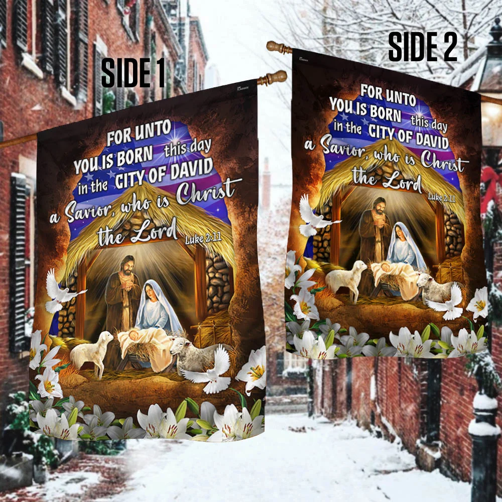 For Unto You Is Born This Day A Savior Who Is Christ The Lord Flag